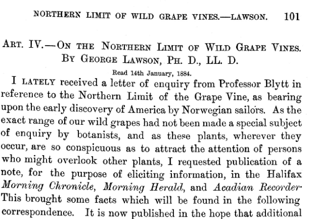 In 1884 Dr. Lawson published an article in the Halifax Herald asking about Norwegians requesting information on the extent of wild grapes in Canada